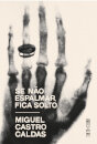 Se não Espalmar, Fica Solto