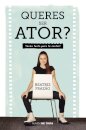 Queres Ser Ator?