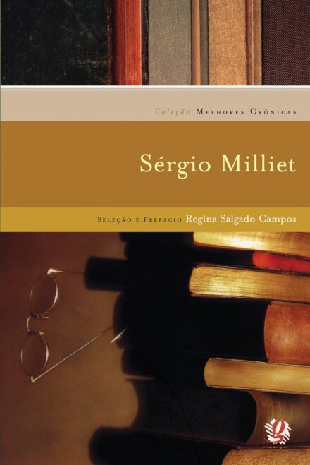 Melhores Crônicas Sérgio Milliet