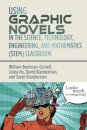 Using Graphic Novels in the Science, Technology, Engineering, and Mathematics (STEM) Classroom