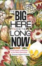 The Big Here and the Long Now