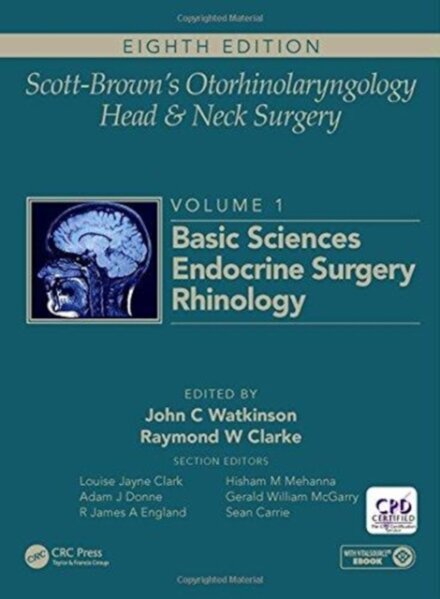 Scott-Brown's Otorhinolaryngology and Head and Neck Surgery