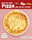 How Did This Pizza Get On My Plate?