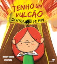 Tenho Um Vulcão Dentro De Mim