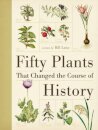 Fifty Plants That Changed the Course of History
