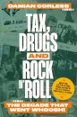 Tax, Drugs and Rock 'n' Roll