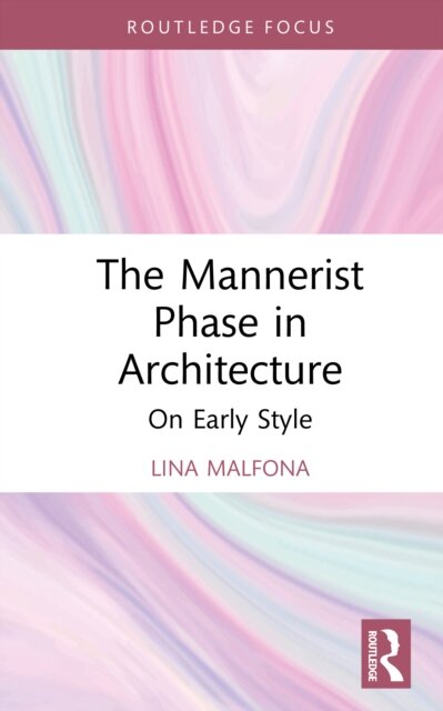 The Mannerist Phase in Architecture