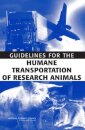 Guidelines for the Humane Transportation of Research Animals