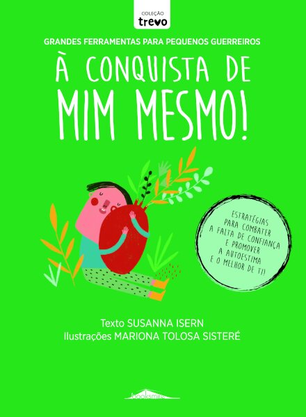 Grandes Ferramentas para Pequenos Guerreiros: À Conquista de Mim Mesmo!