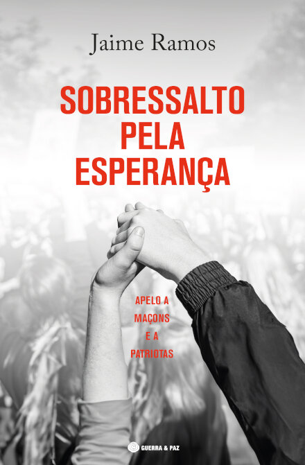 Sobressalto Pela Esperança, Apelo A Maçons E A Patriotas