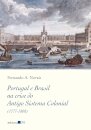Portugal E Brasil Na Crise Antigo Sistema Colonial 1777-1808