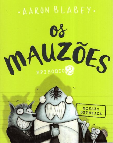 Os Mauzões - Episódio 2 - Missão Depenada