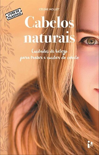 Cabelos Naturais – Cuidados de beleza para tratar e cuidar do cabelo