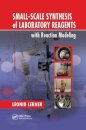 Small-Scale Synthesis of Laboratory Reagents with Reaction Modeling