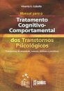Manual para o Tratamento Cognitivo Comportamental dos Transtornos Psicológicos