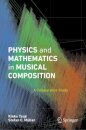 Physics and Mathematics in Musical Composition