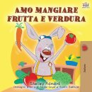 Amo mangiare frutta e verdura