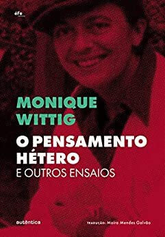 O Pensamento Hétero E Outros Ensaios