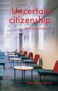 Uncertain Citizenship