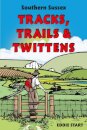 Southern Sussex Tracks, Trails & Twittens