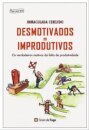 Desmotivados=Improdutivos
