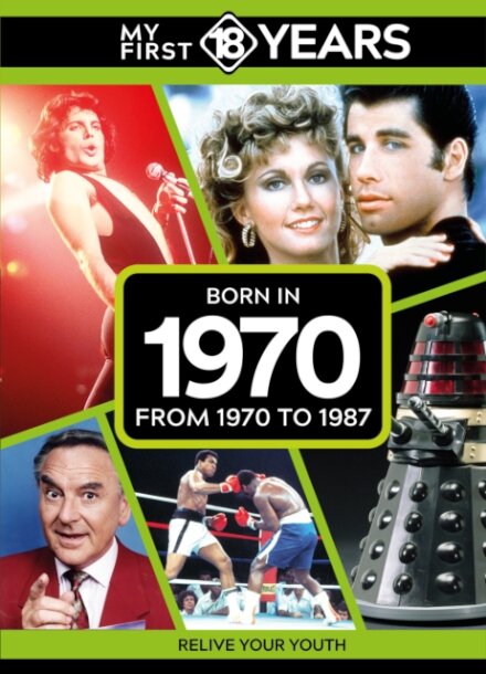 My First 18 Years - Born in 1970