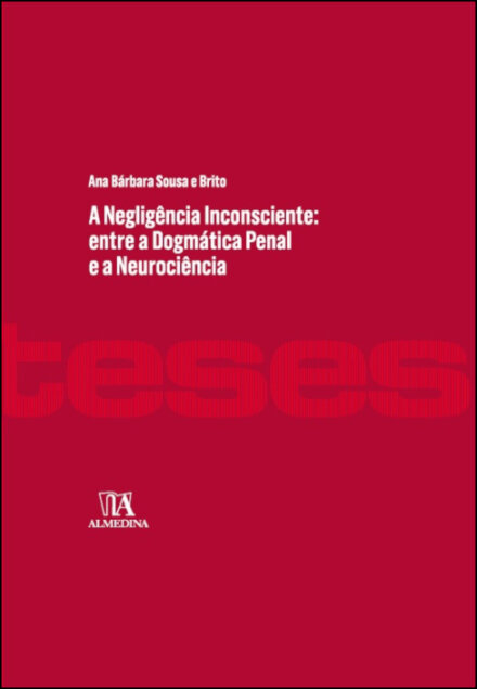 A negligência inconsciente: entre a dogmática penal e a neurociência