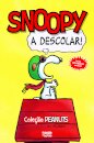 Peanuts®: Snoopy: A Descolar!: Novela Gráfica