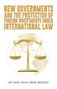 New Governments and the Protection of Foreign Investments under International Law