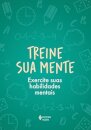 Treine Sua Mente: Exercite Suas Habilidades Mentais