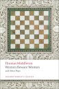 Women Beware Women, and Other Plays