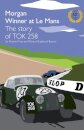 Morgan Winner at Le Mans 1962 The Story of TOK258