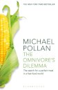 The Omnivore's Dilemma : The Search for a Perfect Meal in a Fast-Food World