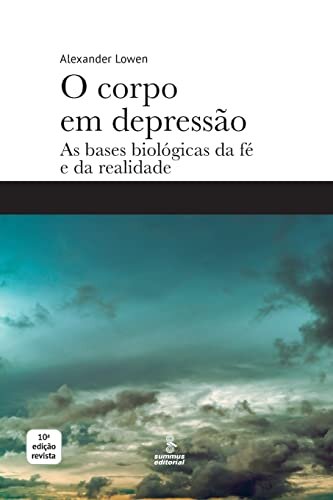 O Corpo Em Depressão: Bases Biológicas Da Fé E Da Realidade