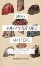 Why Human Nature Matters