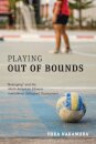Playing Out of Bounds