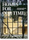 Homes For Our Time. Contemporary Houses around the World. 40th Ed.