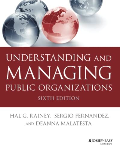Understanding And Managing Public Organizations