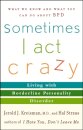 Sometimes I Act Crazy