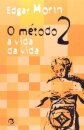 O Método: V.2 A Vida Da Vida