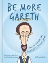 Be More Gareth