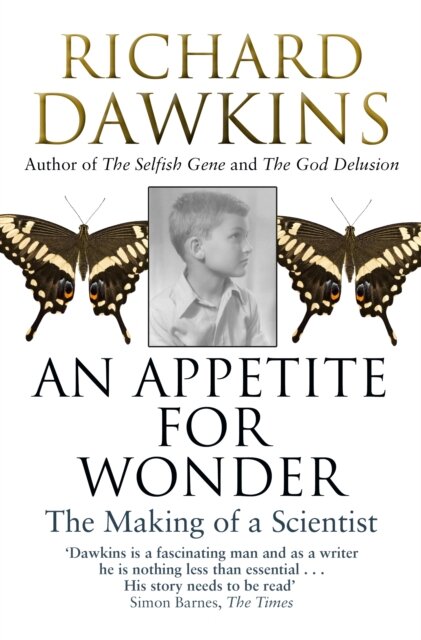 An Appetite For Wonder. The Making Of A Scientist