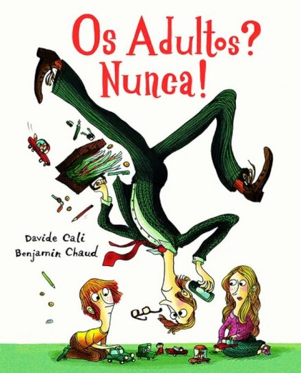 Os Adultos? Nunca!