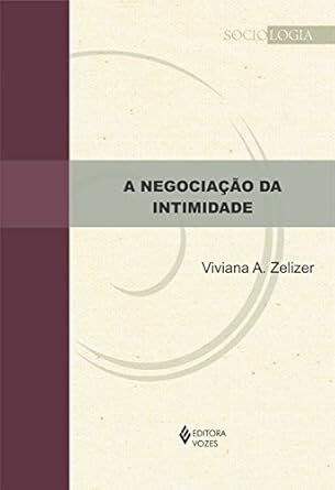 A Negociação Da Intimidade
