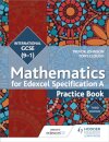 Edexcel International GCSE (9-1) Mathematics Practice Book Third Edition