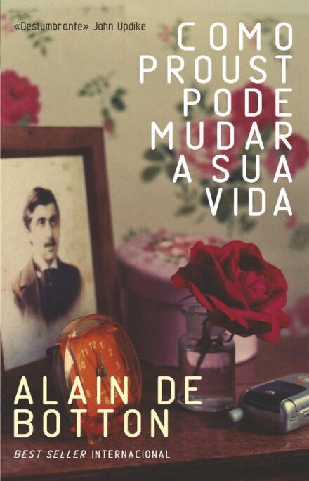 Como Proust Pode Mudar a Sua Vida