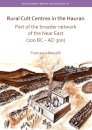 Rural Cult Centres in the Hauran: Part of the broader network of the Near East (100 BC–AD 300)
