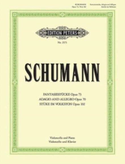 Fantasiestucke, Adagio and Allegro, Stucke im Volkston for Cello and Piano