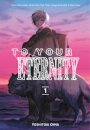 To Your Eternity 1