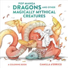Pop 15 Dragons And Other Magically Mythical Creatures Coloring Book